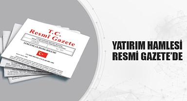 Sanayi ve Teknoloji Bakanlığı'ndan Yatırım Hamlesi